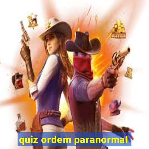 quiz ordem paranormal